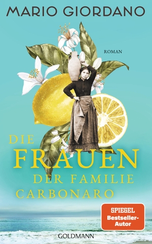 Giordano, Mario. Die Frauen der Familie Carbonaro - Roman. Goldmann Verlag, 2024.