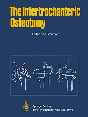 Schatzker, J. (Hrsg.). The Intertrochanteric Osteotomy. Springer Berlin Heidelberg, 2012.