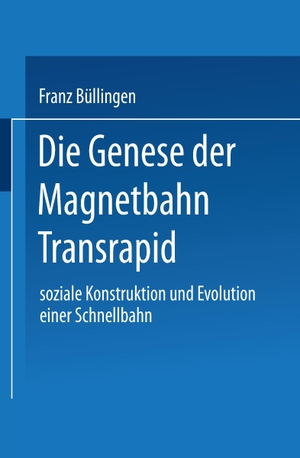 Die Genese der Magnetbahn Transrapid - Soziale Konstruktion und Evolution einer Schnellbahn. Deutscher Universitätsverlag, 1997.