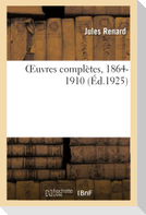 OEuvres complètes, 1864-1910