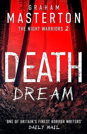 Masterton, Graham. Death Dream - The supernatural horror series that will give you nightmares. Bloomsbury Publishing PLC, 2023.