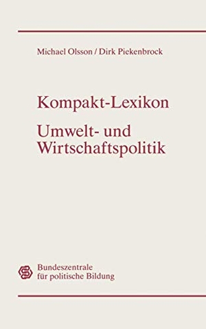 Piekenbrock, Dirk / Michael Olsson. Kompakt-Lexikon Umwelt- und Wirtschaftspolitik - 3.000 Begriffe nachschlagen, verstehen, anwenden. Gabler Verlag, 1998.
