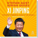 XI Jinping: The Most Powerful Man in the World