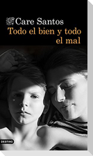 Todo el bien y todo el mal
