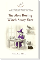 The Most Boring Witch Story Ever