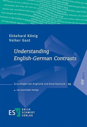 König, Ekkehard / Volker Gast. Understanding English-German Contrasts. Schmidt, Erich Verlag, 2018.
