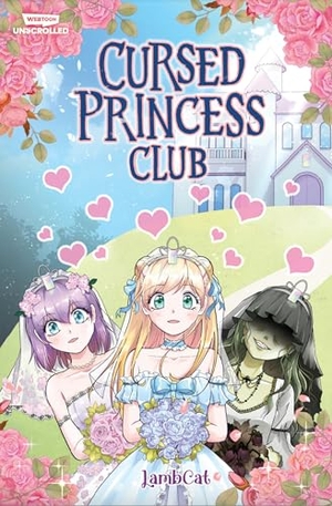 Lambcat. Cursed Princess Club, Vol. 1 - A Webtoon Unscrolled Graphic Novel. Wattpad Webtoon Book Group, 2023.