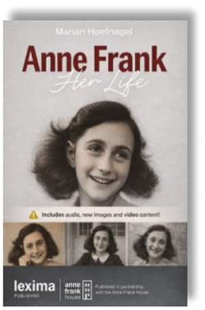 Publishing, Lexima / Marian Hoefnagel. Anne Frank: My Life - Anne Frank House Authorized Simplified Edition. Lexima Publishing, 2026.