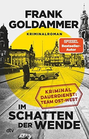 Goldammer, Frank. Im Schatten der Wende - Kriminaldauerdienst Ost-West - Kriminalroman. dtv Verlagsgesellschaft, 2022.