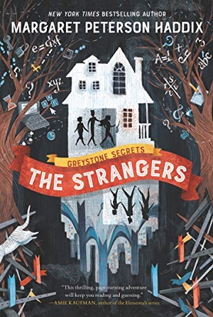 Haddix, Margaret Peterson. Greystone Secrets: The Strangers. HarperCollins, 2020.