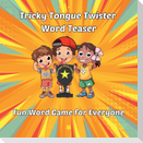Tricky Tongue Twister Word Teaser