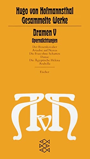Hofmannsthal, Hugo Von. Dramen V - (Operndichtungen). S. Fischer Verlag, 1979.