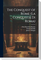 The Conquest of Rome (La Conquista di Roma)