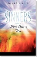 Sinners Have Souls Too