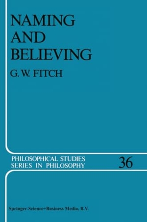 Fitch, G. W.. Naming and Believing. Springer Netherlands, 2011.