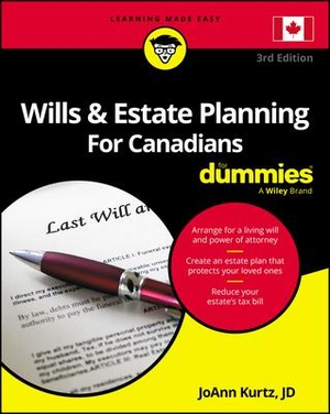 Kurtz, Joann. Wills & Estate Planning for Canadians for Dummies. Wiley, 2023.