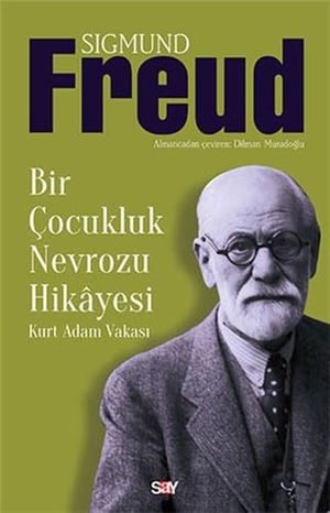 Freud, Sigmund. Bir Cocukluk Nevrozu Hikayesi. Say Yayinlari, 2024.