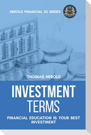 Investment Terms - Financial Education Is Your Best Investment