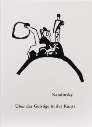 Kandinsky, Wassily. Über das Geistige in der Kunst - Insbesondere in der Malerei. Benteli Verlag, 2004.