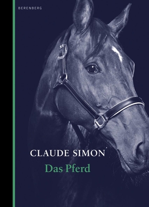 Simon, Claude. Das Pferd. Berenberg Verlag, 2017.