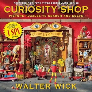 Wick, Walter. Can You See What I See?: Curiosity Shop (from the Creator of I Spy). Scholastic Inc., 2024.