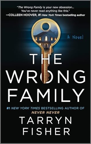 Fisher, Tarryn. The Wrong Family - A Domestic Thriller. Graydon House Books, 2024.