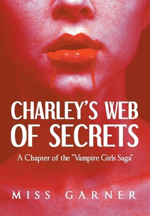 Garner. Charley's Web of Secrets. Publishing Services Consortium, LLC (Psc), 2024.