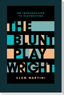 The Blunt Playwright: Second Edition