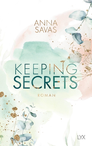 Savas, Anna. Keeping Secrets. LYX, 2021.