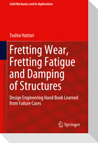 Fretting Wear, Fretting Fatigue and Damping of Structures