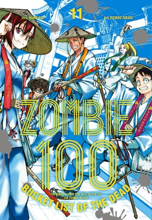 Takata, Kotaro / Haro Aso. Zombie 100 - Bucket List of the Dead 11 - Was wäre, wenn das Leben erst nach dem Weltuntergang so richtig losgeht? Findet es in diesem Comedy-Action-Manga heraus. Carlsen Verlag GmbH, 2023.