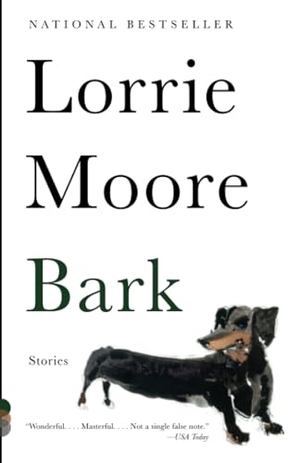Moore, Lorrie. Bark - Stories. Knopf Doubleday Publishing Group, 2014.