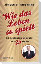 Wie das Leben so spielt
