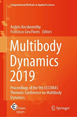 Geu Flores, Francisco / Andrés Kecskeméthy (Hrsg.). Multibody Dynamics 2019 - Proceedings of the 9th ECCOMAS Thematic Conference on Multibody Dynamics. Springer International Publishing, 2019.