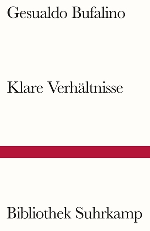 Bufalino, Gesualdo. Klare Verhältnisse - Roman. Suhrkamp Verlag AG, 2024.