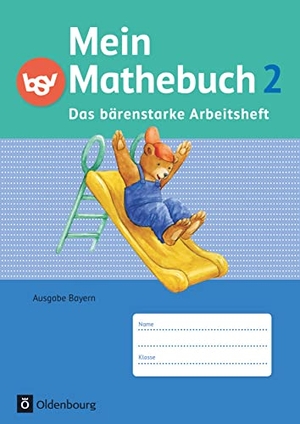 Kuester, Ursula von / Schmidt-Büttner, Johanna et al. Mein Mathebuch 2. Jahrgangsstufe. Arbeitsheft Ausgabe Bayern - Arbeitsheft mit Kartonbeilagen. Oldenbourg Schulbuchverl., 2014.