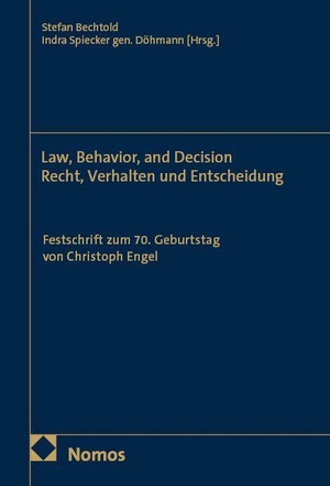 Bechtold, Stefan / Indra Spiecker gen. Döhmann (Hrsg.). Law, Behavior, and Decision - Recht, Verhalten und Entscheidung - Festschrift zum 70. Geburtstag von Christoph Engel. Nomos Verlags GmbH, 2026.