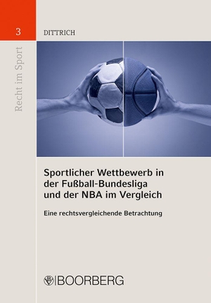 Dittrich, Lars. Sportlicher Wettbewerb in der Fußball-Bundesliga und der NBA im Vergleich - Eine rechtsvergleichende Betrachtung. Boorberg, R. Verlag, 2026.