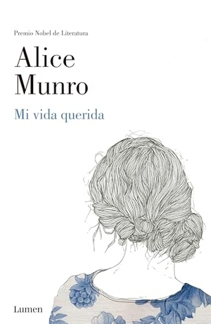 Munro, Alice. Mi Vida Querida / Dear Life. Prh Grupo Editorial, 2026.