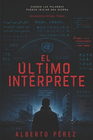 Pérez, Alberto. El Último Intérprete. Independently published, 2026.