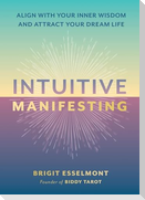 Intuitive Manifesting