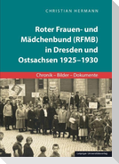 Roter Frauen- und Mädchenbund (RFMB) in Dresden und Ostsachsen 1925-1930
