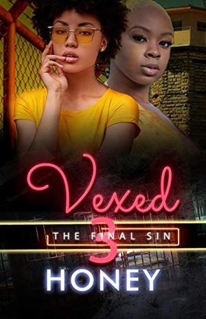Honey. Vexed 3. Kensington Publishing Corporation, 2021.
