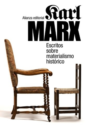 Marx, Karl / Sacristán Luzón, Manuel et al. Escritos sobre materialismo histórico. Alianza Editorial, 2012.
