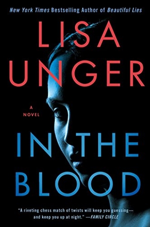 Unger, Lisa. In the Blood. Gallery Books, 2015.
