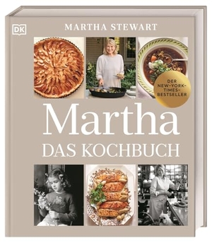 Stewart, Martha. Martha. Das Kochbuch - Martha Stewarts 100. Kochbuch mit 100 Lieblings-Rezepten, privaten Fotos und Geschichten. Ein Must-have für Fans. Dorling Kindersley Verlag, 2026.