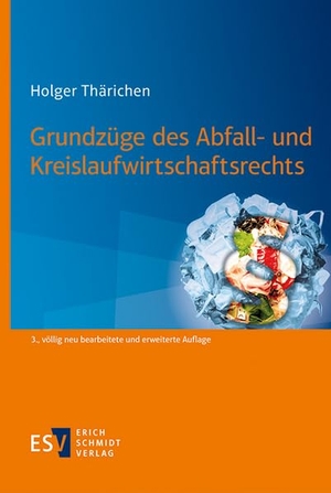 Thärichen, Holger. Grundzüge des Abfall- und Kreislaufwirtschaftsrechts. Schmidt, Erich Verlag, 2026.