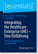 Integrating the Healthcare Enterprise (IHE) ¿ Eine Einführung