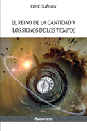 El Reino de la Cantidad y los Signos de los Tiempos