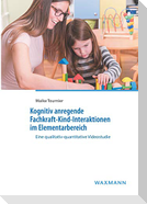 Kognitiv anregende Fachkraft-Kind-Interaktionen im Elementarbereich